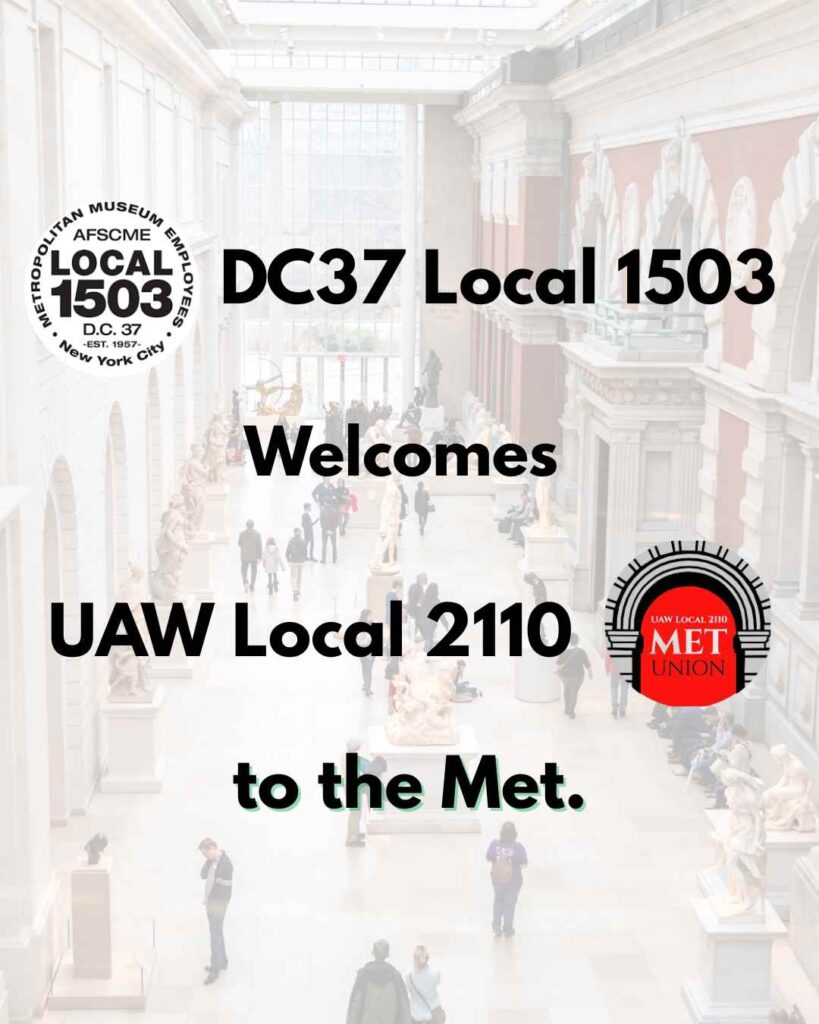 DC37 Local 1503 welcomes UAW Local 2110 to the Met.